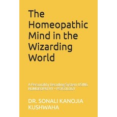 (영문도서)The Homeopathic Mind in the Wizarding World: A Personality Decoding System USING... Paperback, Independently Published, English, 9798259358102 Independently Published, English, 9798259358102