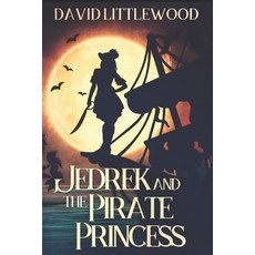 Jedrek And The Pirate Princess: Large Print Edition Paperback, Independently Published