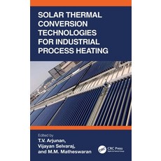 (영문도서) Solar Thermal Conversion Technologies for Industrial Process Heating Hardcover, CRC Press, English, 9781032203249