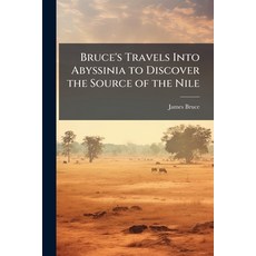 (外文書)Bruce's Travels Into Abyssinia to Discover the Source of the Nile Paperback, Nabu Press, English