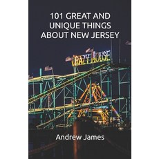 (영문도서)101 Great and Unique Things about New Jersey Paperback, Independently Published, English, 9798273565258 Independently Published, English, 9798273565258