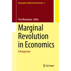 (영문도서) Marginal Revolution in Economics: A Reappraisal Hardcover, Springer, English, 9789819943418