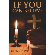 (영문도서)If You Can Believe Paperback, Meridian Book Publishers, English, 9798295537011