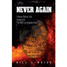 (영문도서) Never Again: A Never Before Told Insight Into the 1992 Los Angeles Riots Paperback, Morgan James Publishing, English, 9781630479046