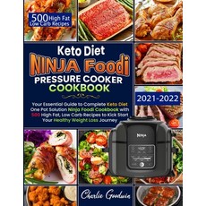 (영문도서) Keto Diet Ninja Foodi Pressure Cooker Cookbook: Your Essential Guide To Keto Diet One Pot Sol... Paperback, Independently Published, English, 9798549145573