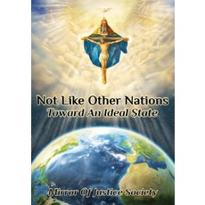 (영문도서)Not Like Other Nations: Toward An Ideal State Paperback, Mirror of Justice Society, English, 9798992579116