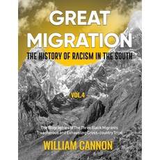 Great Migration: The History of Racism in the South - The Biographies of The Three Black Migrants - ... Paperback, Independently Published, English, 9798727828946
