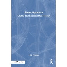 (英文圖書)Sound Signatures: Crafting Your Electronic Music Identity 精裝版, Focal Press, English, Hardcover