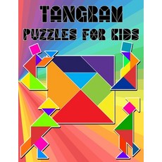 Tangram Puzzles for Kids: Tangrams Patterns Tanagram Puzzles for Kids Educational and Fun Tangram ... Paperback, Independently Published