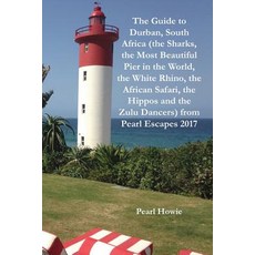 (영문도서) The Guide to Durban South Africa (the Sharks the Most Beautiful Pier In the World the Whit... Paperback, Independently Published, English, 9781070643687