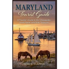 (영문도서)Maryland Tourist Guide: A Traveler's Guide to the Chesapeake Small Towns and S... Paperback, Independently Published, English, 9798242976726