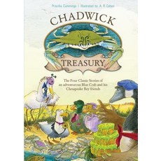 (영문도서) A Chadwick Treasury: The Four Classic Stories of an Adventurous Blue Crab and His Chesapeake ... Hardcover, Schiffer Kids, English, 9780764357046