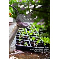 (英文圖書)Who Do You Claim to Be Jesus?: I Am the Way the Truth the Life the Vine 平裝版, Independently Published, English