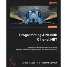 (英文圖書)Programming APIs with C# and .NET: Develop high-performance APIs that ensure sea... 平裝版, Packt Publishing, 英文