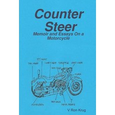 (영문도서) Counter Steer: Memoir and Essays On a Motorcycle Paperback, Lulu.com, English, 9781387769872