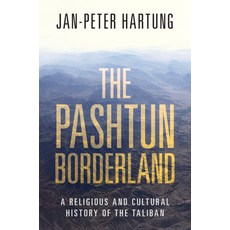 (영문도서) The Pashtun Borderland: A Religious and Cultural History of the Taliban Hardcover, Cambridge University Press, English, 9781009289276