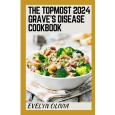 (영문도서) The Topmost 2024 Grаvе'ѕ Dіѕеаѕе Cookbo... Paperback, Independently Published, English, 9798852070432