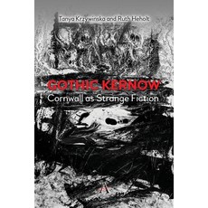 (영문도서) Gothic Kernow: Cornwall as Strange Fiction Paperback, Anthem Press, English, 9781785279065