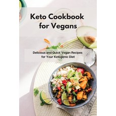 Keto Cookbook for Vegans: Delicious and Quick Vegan Recipes for Your Ketogenic Diet Paperback, Ava Spencer, English, 9781801859738