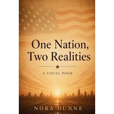 (영문도서)One Nation Two Realities: A Visual Poem Paperback, Independently Published, English, 9798259144286