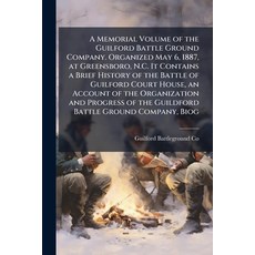 (영문도서)A Memorial Volume of the Guilford Battle Ground Company. Organized May 6 1887 ... Paperback, Nabu Press, English, 9781177850353