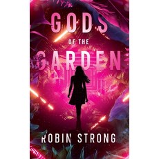 (영문도서) Gods of the Garden: A Coming-of-Age Novel Hardcover, Strong Stories, LLC, English, 9780986231766