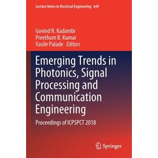 Emerging Trends in Photonics Signal Processing and Communication Engineering: Proceedings of Icpspc... Paperback, Springer, English, 9789811534799