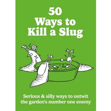(영문도서)50 Ways to Kill a Slug Paperback, Hamlyn (UK), English, 9780600639879