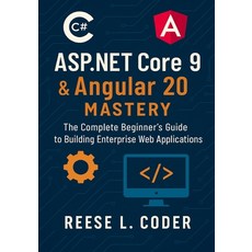 (英文圖書)ASP.NET Core 9 & Angular 20 Mastery: The Complete Beginner's Guide to Building E... 平裝版, Independently Published, 英文