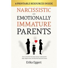 (영문도서)Narcissistic and Emotionally Immature Parents: How to Deal With Your Toxic Famil... Paperback, Discal Srl, English, 9781806477067