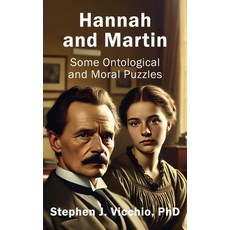 (영문도서) Hannah and Martin: Some Ontological and Moral Puzzles Paperback, Calumet Editions, English, 9781962834223