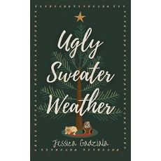 (영문도서) Ugly Sweater Weather Paperback, Independently Published, English, 9798360217336