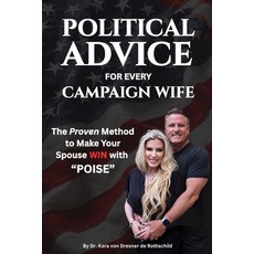 (영문도서)Political Advice for Every Campaign Wife: The Handbook to Helping your Husband W... Paperback, Independently Published, English, 9798241848901