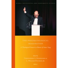 (英文圖書)The Pneumatological Imagination: A Theological Concert in Honor of Amos Yong 平裝版, Brill, 英文
