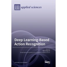 (英文圖書)Deep Learning-Based Action Recognition 精裝版, Mdpi AG, 英文