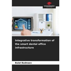 (英文圖書)Integrative transformation of the smart dental office infrastructure 平裝版, Our Knowledge Publishing, English, Paperback