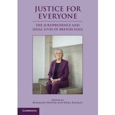 (영문도서) Justice for Everyone: The Jurisprudence and Legal Lives of Brenda Hale Paperback, Cambridge University Press, English, 9781108749732