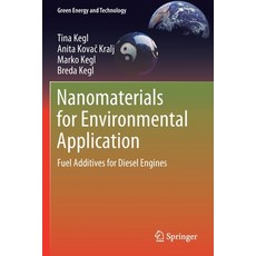 (영문도서) Nanomaterials for Environmental Application: Fuel Additives for Diesel Engines Paperback, Springer, English, 9783030547103