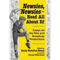 (영문도서)Newsies Newsies--Read All about It!: Essays on the Film and Broadway Productions Paperback, McFarland & Company, English, 9781476691787