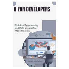 (英文圖書)R for Developers: Statistical Programming and Data Visualization Made Practical 平裝版, Independently Published, 英文