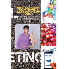 Social Media Marketing Mastery 2021: How to Create a Complete Brand: Become a Skilled Influencer on ... Paperback, Fortugno, English, 9781801562379