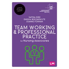 (영문도서) Team Working and Professional Practice for Nursing Associates Paperback, Learning Matters