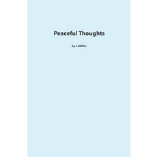 (영문도서) Peaceful Thoughts Paperback, Independently Published, English, 9781731008725