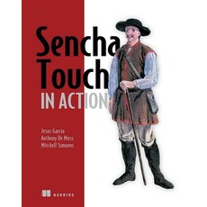 Sencha Touch in Action Paperback, Manning Publications