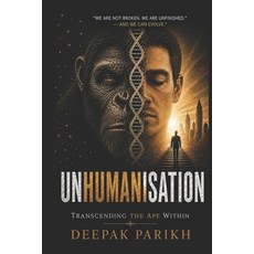 (英文圖書)Unhumanisation: Transcending the Ape Within 平裝版, Independently Published, 英文, 平裝本
