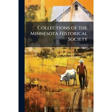 (英文圖書)Collections of the Minnesota Historical Society 平裝版, Nabu Press, 英文