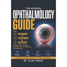 (英文圖書)The Modern Ophthalmology Guide: From Diagnosis to Treatment: A Clear Path Throug... 平裝版, Independently Published, 英文