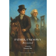 (英文圖書)Father Unknown: Revisited 平裝版, True Freedom Press, English, Paperback