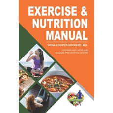 (영문도서) Exercise and Nutrition Manual Paperback, Cooper-Dockery Health Inc, English, 9781733165495