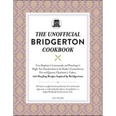 The Unofficial Bridgerton Cookbook: From the Viscount's Mushroom Miniatures and the Roy..., Adams Media Corporation